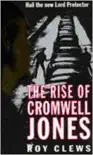 The Rise of Cromwell Jones sinopsis y comentarios