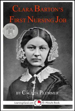 clara barton's first nursing job: a 15-minute heroes in history book imagen de la portada del libro