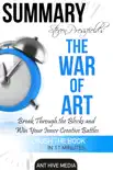 Steven Pressfield’s The War of Art: Break Through the Blocks and Win Your Inner Creative Battles Summary sinopsis y comentarios