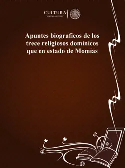apuntes biograficos de los trece religiosos dominicos que en estado de momias book cover image