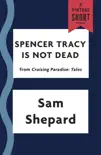 Spencer Tracy Is Not Dead synopsis, comments