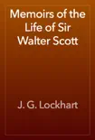 Memoirs of the Life of Sir Walter Scott synopsis, comments