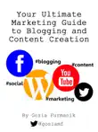 Your Ultimate Marketing Guide to Blogging and Content Creation synopsis, comments