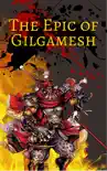 The Epic of Gilgamesh synopsis, comments