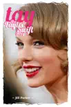 TAY - The Taylor Swift Story synopsis, comments