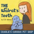 The Walrat's Teeth