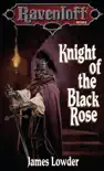 Knight of the Black Rose synopsis, comments