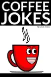 Coffee Jokes book summary, reviews and download