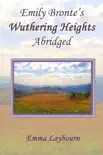 Emily Bronte's Wuthering Heights: Abridged sinopsis y comentarios