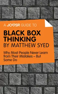 a joosr guide to… black box thinking by matthew syed book cover image