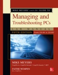 Mike Meyers' CompTIA A+ Guide to Managing and Troubleshooting PCs Lab Manual, Fifth Edition (Exams 220-901 & 220-902) book summary, reviews and downlod