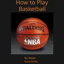 How to Play Basketball reviews