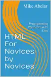 HTML for Novices by Novices synopsis, comments
