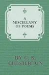 A Miscellany of Poems by G. K. Chesterton sinopsis y comentarios