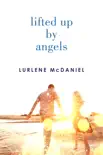 Lifted Up by Angels synopsis, comments