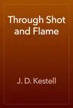 Through Shot and Flame reviews