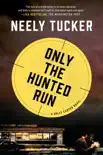 Only the Hunted Run synopsis, comments