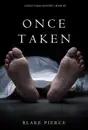 Once Taken (a Riley Paige Mystery—Book 2)