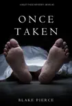 Once Taken (a Riley Paige Mystery—Book 2)