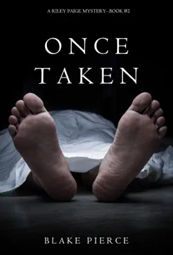 once taken (a riley paige mystery—book 2) book cover image