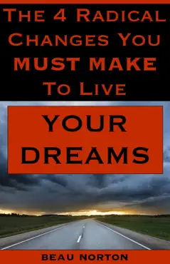 the 4 radical changes you must make to live your dreams book cover image