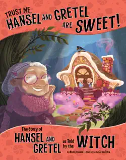 trust me, hansel and gretel are sweet! book cover image