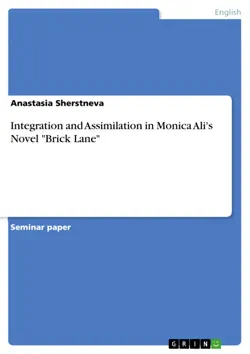 integration and assimilation in monica ali's novel 'brick lane' imagen de la portada del libro