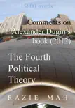 Comments on Alexander Dugin’s Book (2012) The Fourth Political Theory sinopsis y comentarios