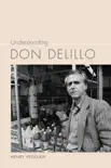 Understanding Don DeLillo synopsis, comments
