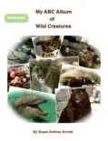 My ABC Album of Wild Creatures reviews