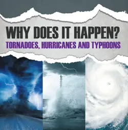why does it happen: tornadoes, hurricanes and typhoons book cover image