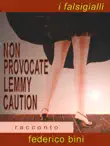 Non provocate Lemmy Caution synopsis, comments