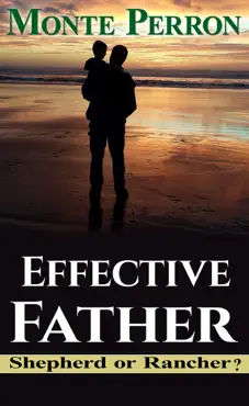effective father: shepherd or rancher? book cover image