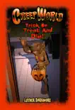 Trick or Treat, and Die! ( Creep World #5 ) e-book