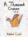 A Thousand Cranes, Volume 1 synopsis, comments