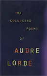 The Collected Poems of Audre Lorde synopsis, comments
