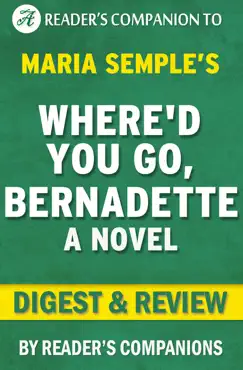 where'd you go, bernadette by maria semple digest & review book cover image