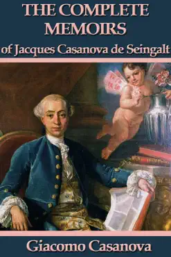 the complete memoirs of jacques casanova de seingalt book cover image