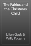 The Fairies and the Christmas Child book summary, reviews and download