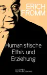 Humanistische Ethik und Erziehung synopsis, comments