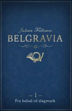 belgravia 1 - fra balsal til slagmark book cover image