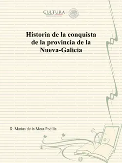 historia de la conquista de la provincia de la nueva-galicia imagen de la portada del libro