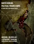 North Korean Prison Camps synopsis, comments