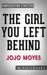 The Girl You Left Behind: A Novel by Jojo Moyes Conversation Starters sinopsis y comentarios