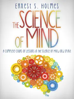 the science of mind - a complete course of lessons in the science of mind and spirit book cover image
