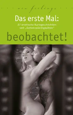 das erste mal: beobachtet! book cover image
