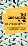 A Joosr Guide to… The Organized Mind by Daniel Levitin sinopsis y comentarios