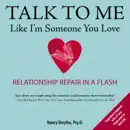 Talk to Me Like I'm Someone You Love, revised edition book summary, reviews and download