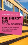 A Joosr Guide to... The Energy Bus by Jon Gordon synopsis, comments
