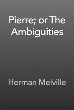 pierre; or the ambiguities book cover image